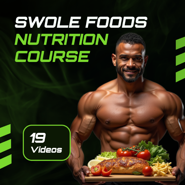 The Swole Foods Nutrition Course by AllTheWheyUp